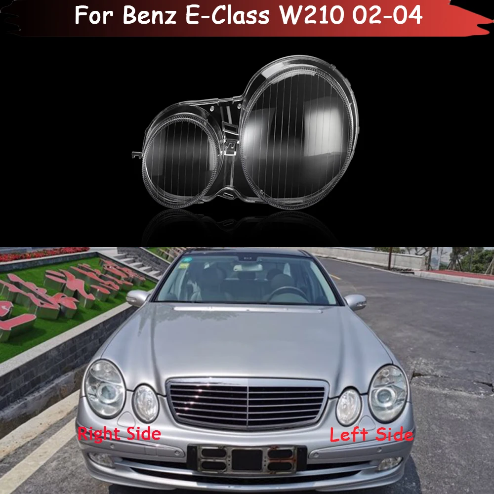 

For Benz E-Class W210 E220 E240 E320 2002-2004 Car Front Headlight Lens Glass Shell Headlamp Lampshade Head Lamp Cover Lampcover