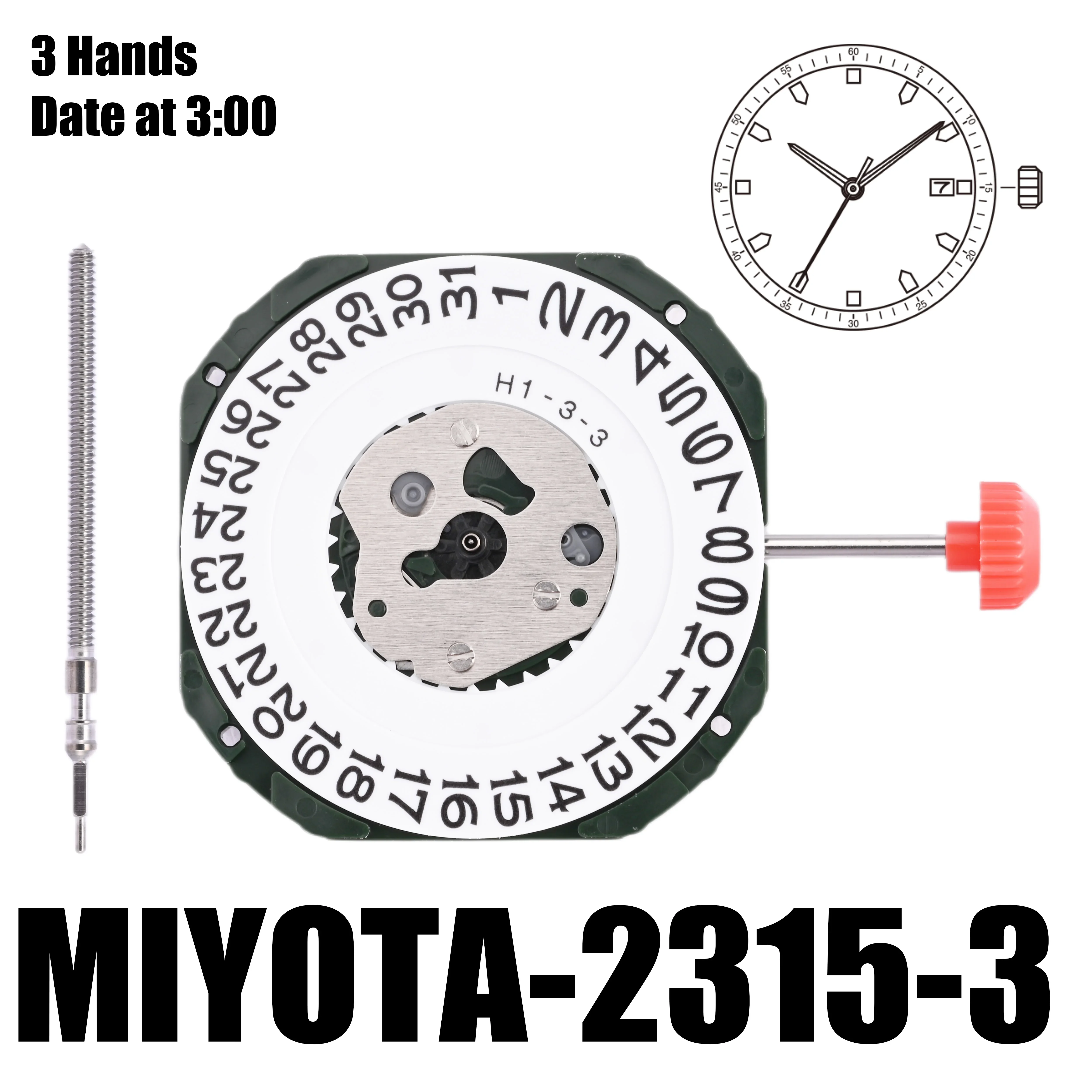 

2315 Movement Miyota 2315 Movement Size 11 1/2’’’ Height 4.15mm Accuracy ±20 sec per month 3 Hands Date at 3:00