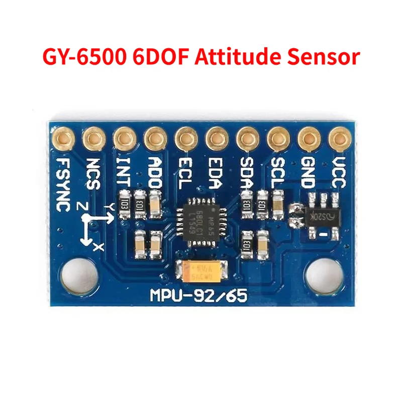 MPU6500 GY-6500 6DOF Attitude Sensor – 3-Axis Gyroscope & Accelerometer, IIC/SPI Interface, 16-bit ADC, 3-5V
