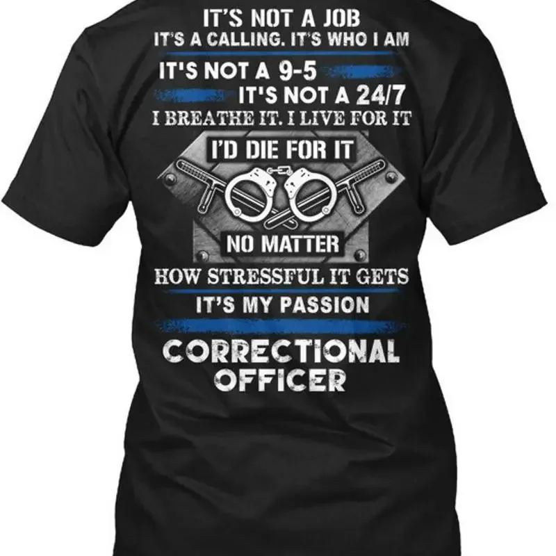 Correctional Officer Its Not A Job Calling T Shirt Made in USA S 5XL