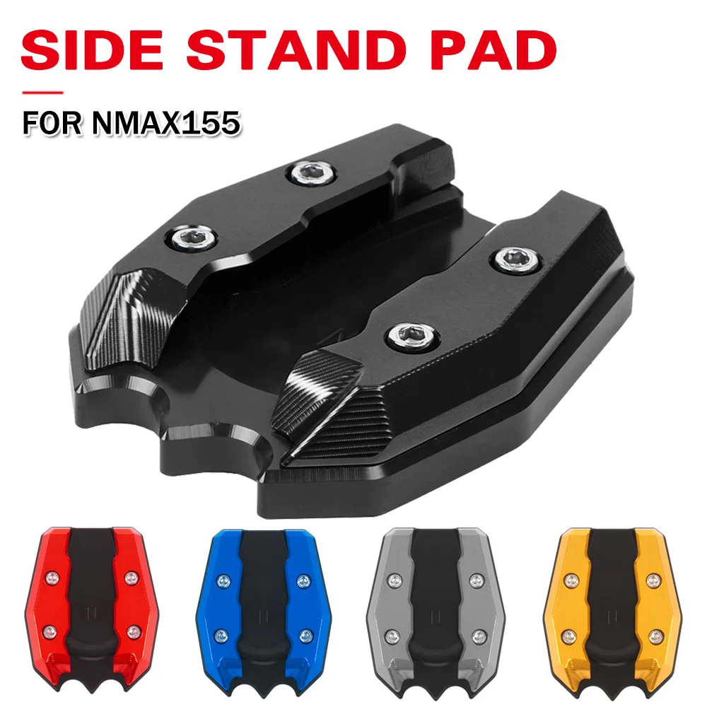 

Motorcycle Foot Side Stand Enlarger Plate Moto Kickstand Support Extension Pad Aluminum Accessories For Yamaha NMAX155 NMAX 155