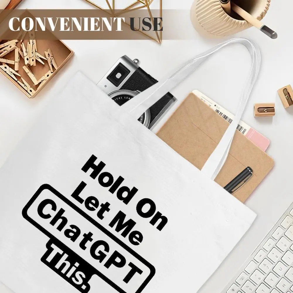 حقيبة حمل "Hold On Let Me Chat GPT". حقيبة فريدة من نوعها ذات طابع AI للبقالة والاستخدام اليومي. #4