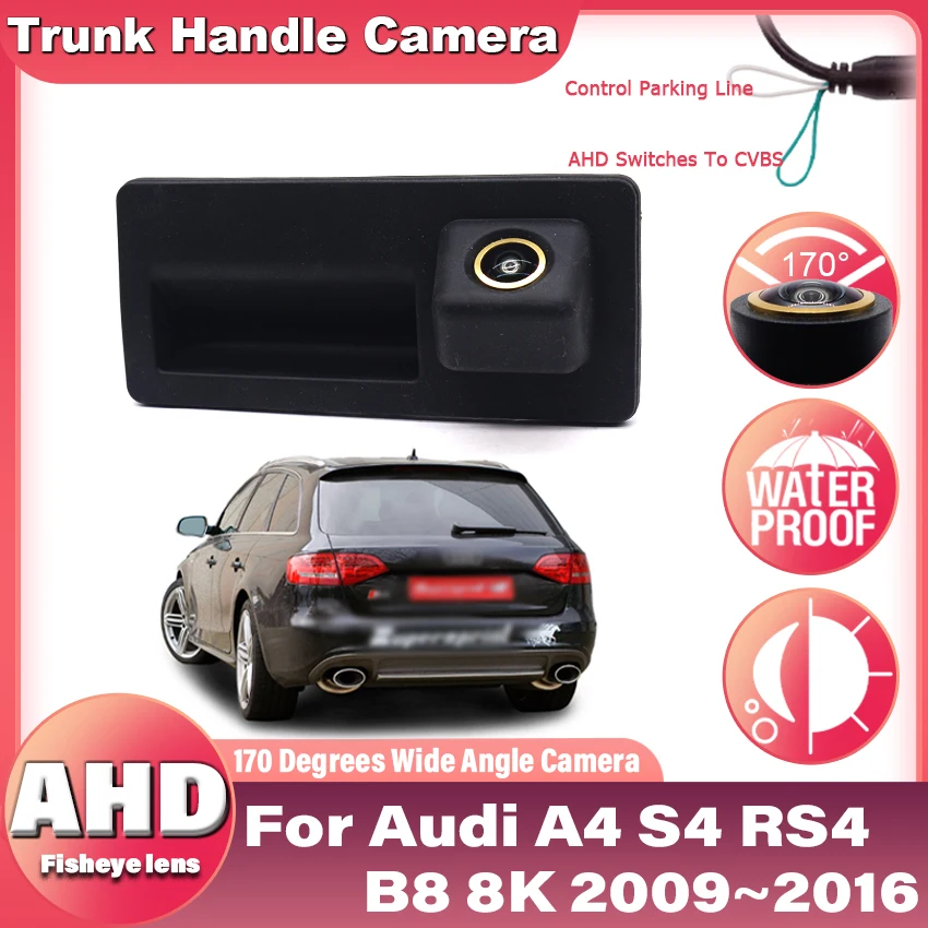 

Водонепроницаемая высококачественная камера заднего вида AHD для Audi A4 S4 RS4 B8 8K 2009 ~ 2014 2015 2016, камера с ручкой багажника, резервная камера