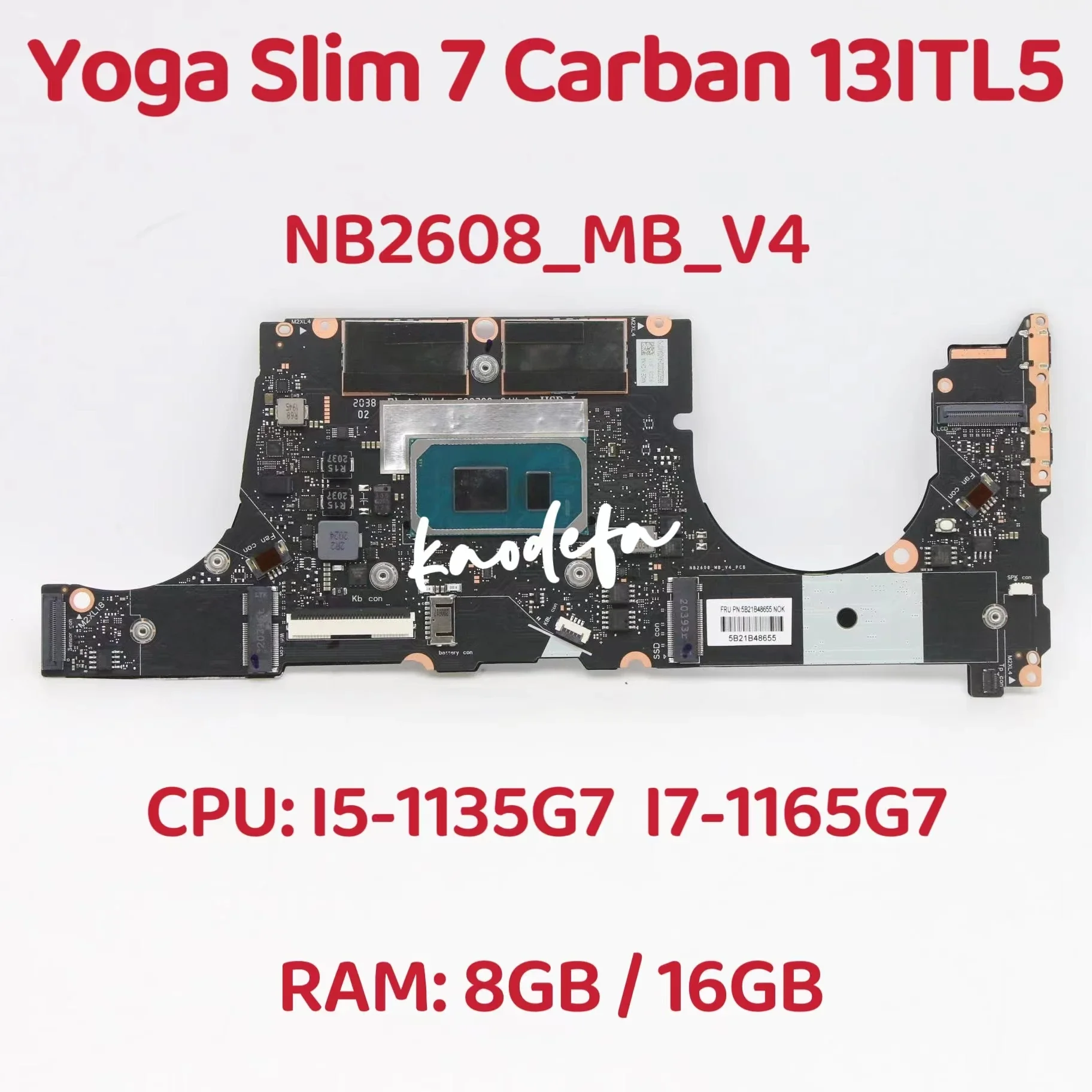 

NB2608_MB_V4 для Lenovo IdeaPad Yoga Slim 7 Carbon 13ITL5 материнская плата для ноутбука CPU: I5-1135G7/ I7-1165G7 RAM:8GB/16GB DDR4 тест ОК