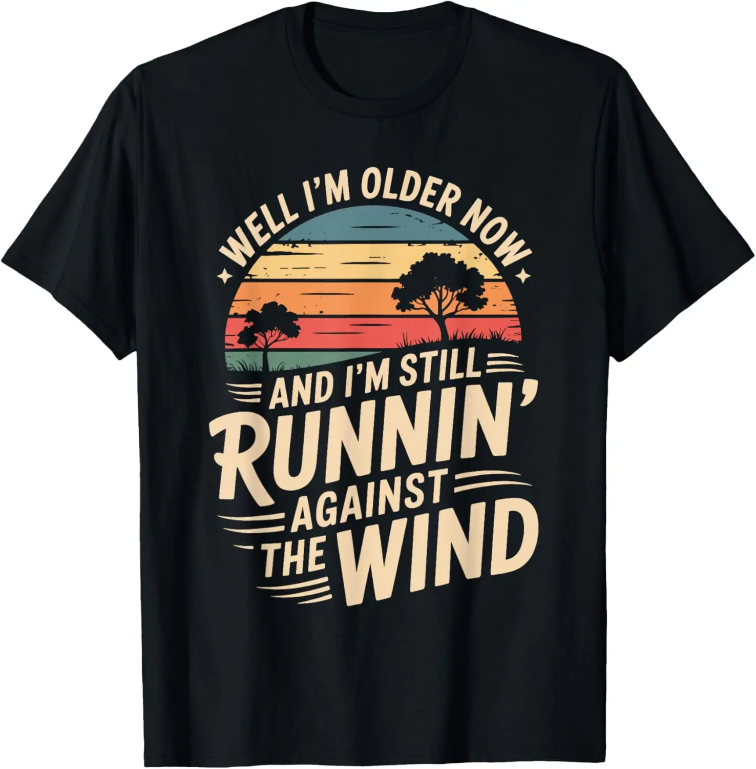 Well Older Now But I’M Still Running Against The Wind T-Shirt 100% Cotton Trendy Y2K Short-Sleeve Tee – Soft, Quick-Drying, &