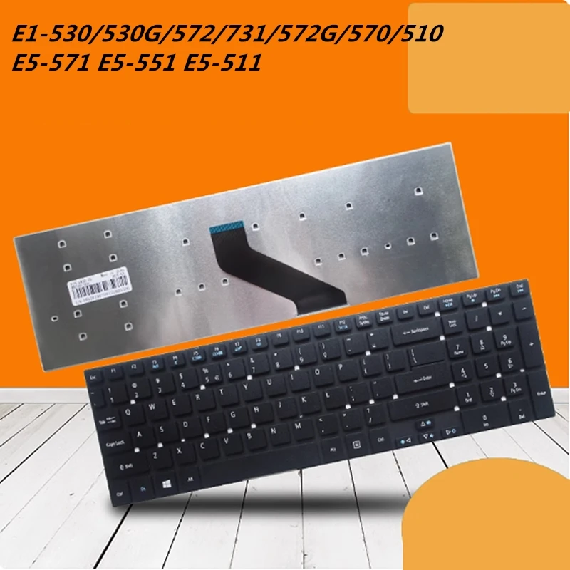 New Laptop English Layout Keyboard For Acer E1-530/530G/572/731/572G/570/510 E5-571 E5-551 E5-511