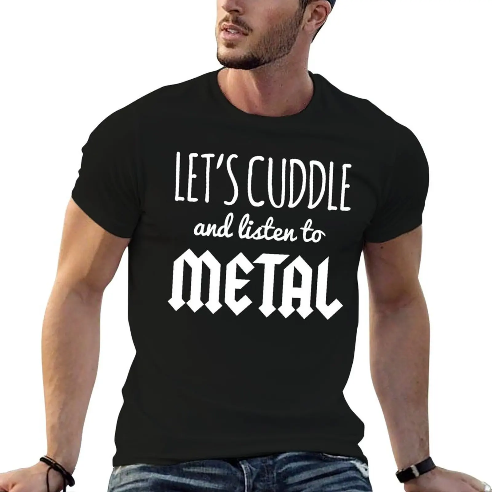 Cuddle Listen To Metal Music Quote T-Shirt customizeds street wear heavyweight t shirts for men