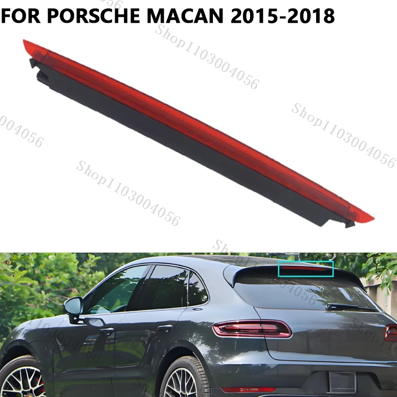 Car Red Brake Light High Additional Third 3rd Brake Lights High Mounted Stop Lamp For Porsche Macan 2015-2018 95B945097B