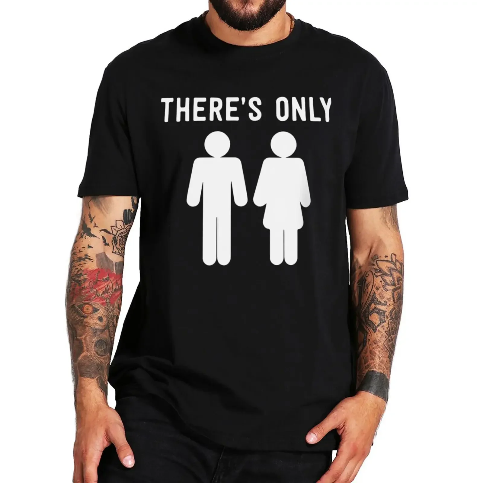 There's only Two Genders T-shirt Funny Saying T Shirt For Men Women 100% Cotton Unisex Casual O-neck Teenage Tee Tops EU Size