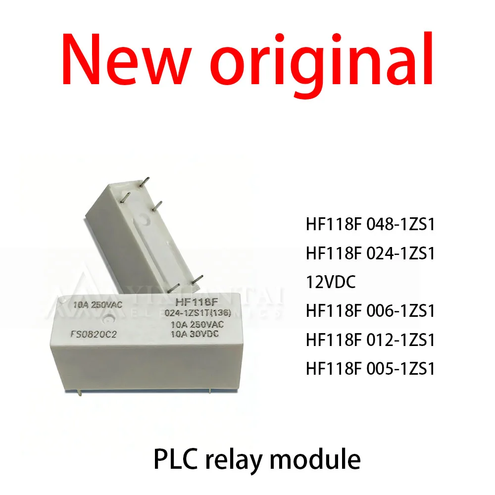 

10Pcs/Lot New original HF118F 048-1ZS1 HF118F 024-1ZS1 12VDC HF118F 006-1ZS1 HF118F 012-1ZS1 HF118F 005-1ZS1 PLC relay module