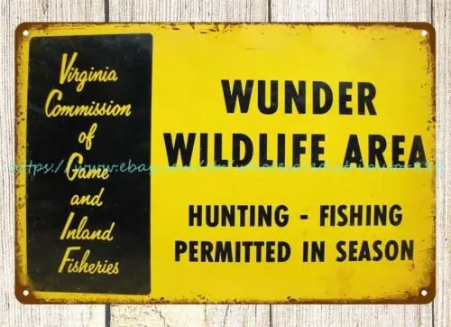 WUNDER WILDLIFE AREA hunting fishing permitted in season metal tin sign VIRGINIA