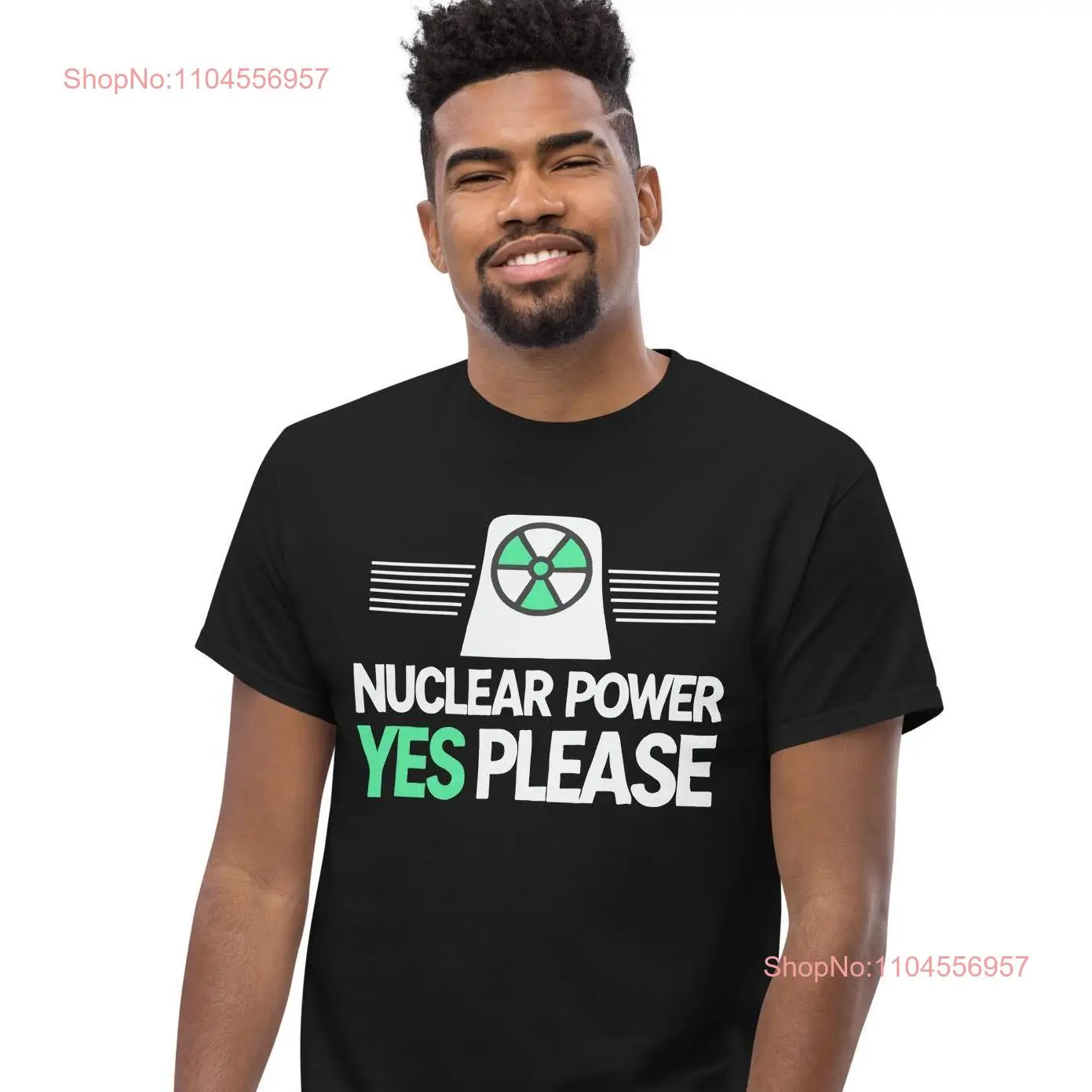 Nuclear Power Yes Please Pro Energy Clean and Safe Advocacy classic tee long or short sleeves