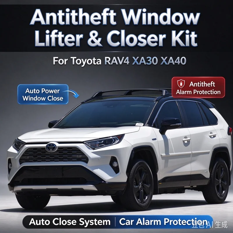 Antitheft Window Lifter & Closer Kit For Toyota RAV4 XA30 XA40, Auto Window Close Alarm Protection Accessory