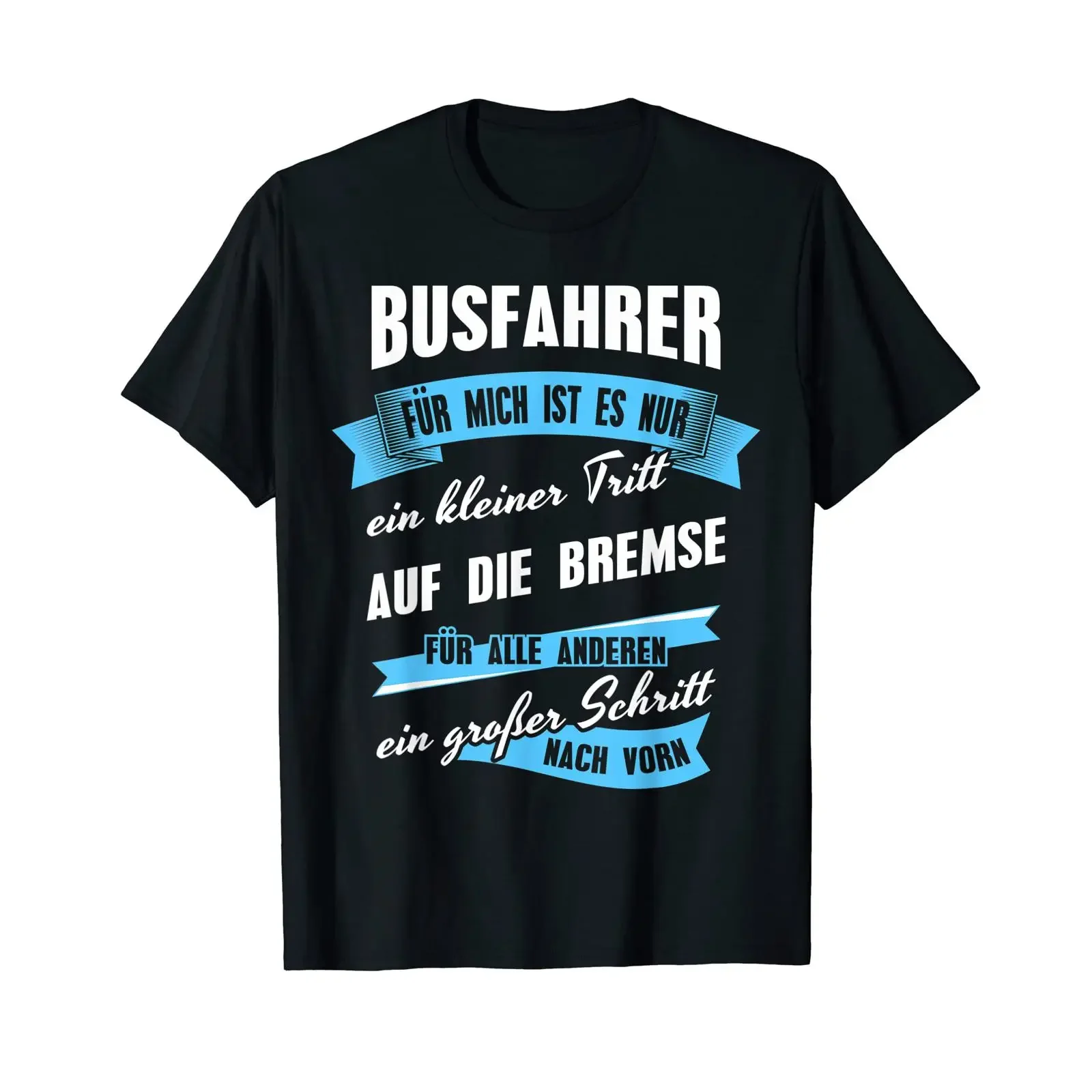 Bus driver saying Ein Kleiner Tritt Auf Die Bremse Busfahrer T Shirt vintage Washed Slightly Versatile Stylish streetwear