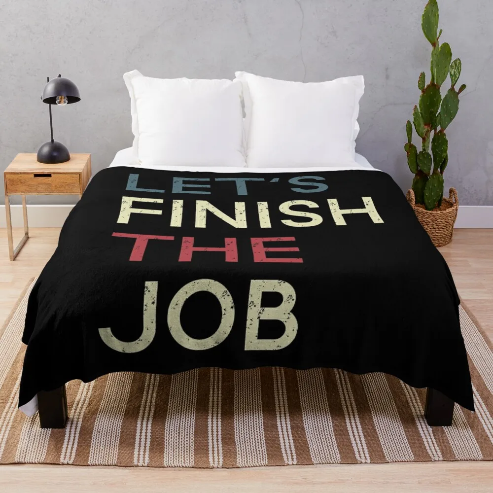 US Election - Let's Finish The Job Throw Blanket Retros Cute Thins Decorative Sofa Blankets