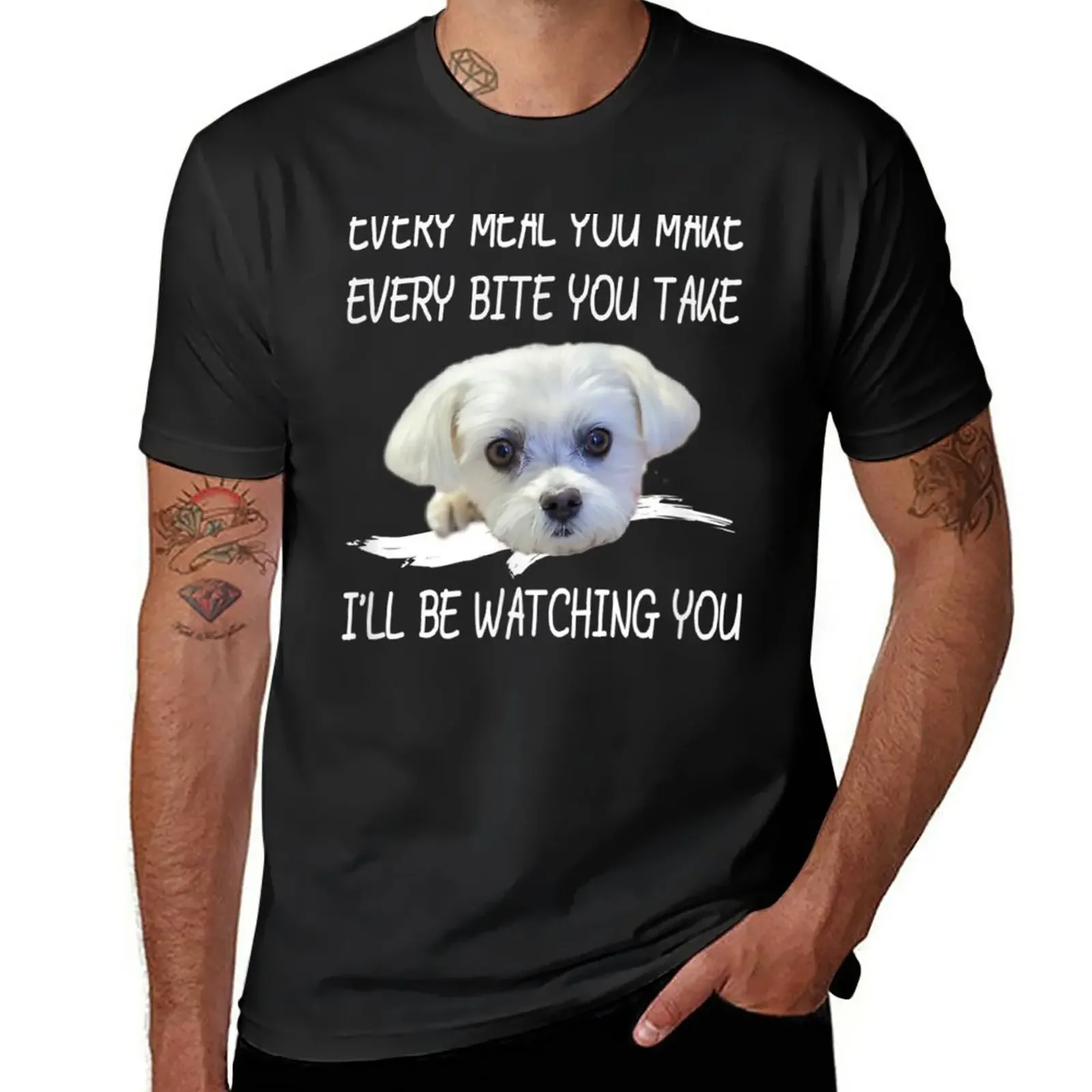 Funny Maltese Dog Watching Owner Quote Puppy Mom Dad Gift T-Shirt blacks customizeds t shirt for men