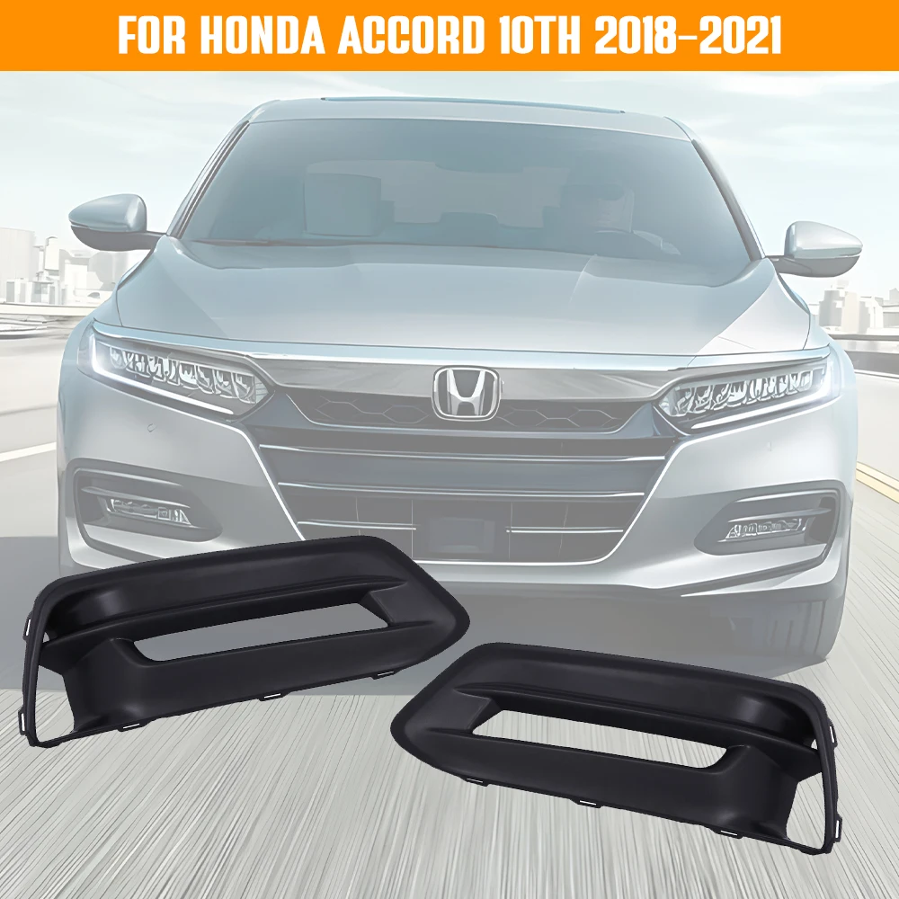 For Honda Accord 10th 2018 2019 2020 2021 Car Front Bumper Fog Light Frame Cover Daytime Driving Lamp Foglight Cap Hood Lid