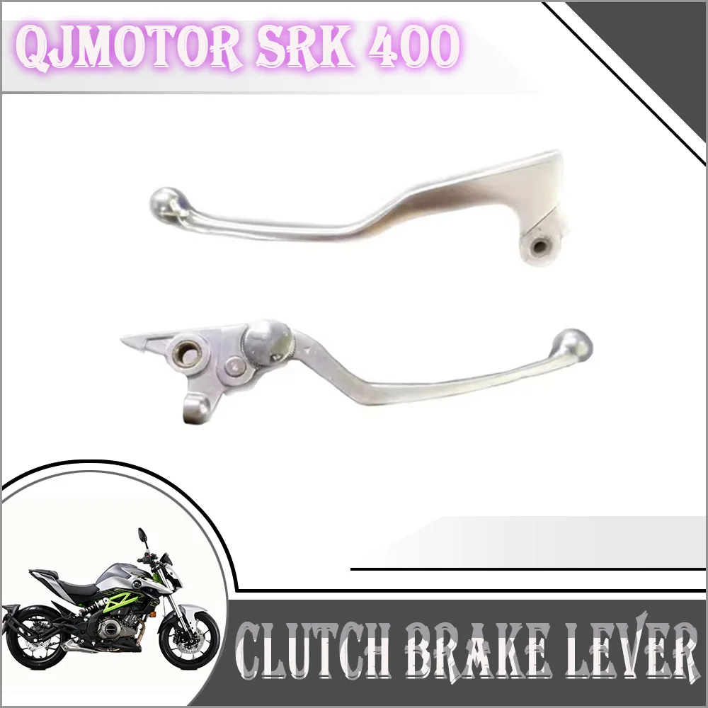 

Подходит для QJMOTOR SRK 400 400 SRK, рычаг сцепления, аксессуары для мотоциклов, тормоз сцепления Iever SRK 400