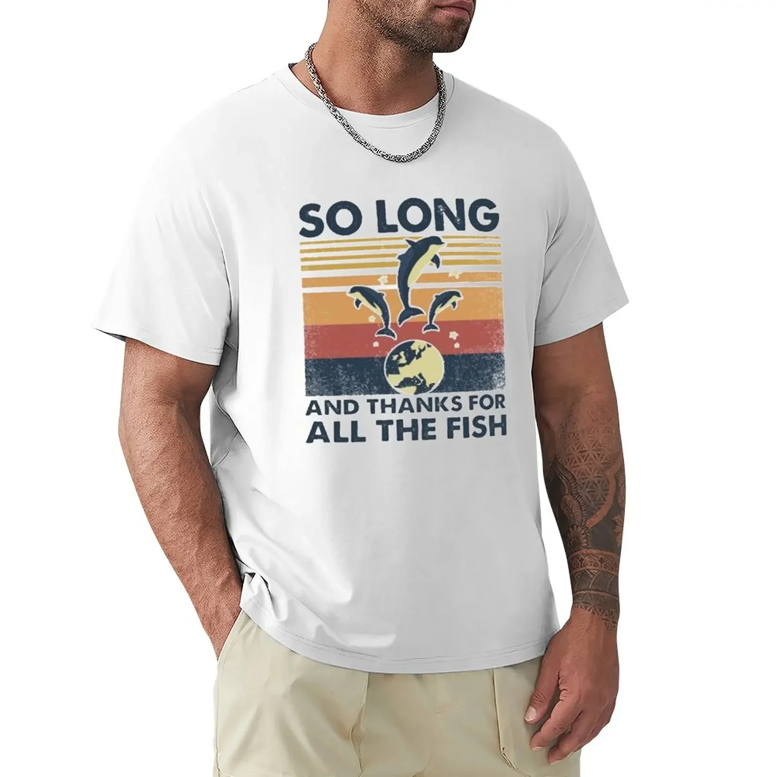 SO LONG AND THANKS FOR ALL THE FISH T-Shirt tops anime clothes men t shirts