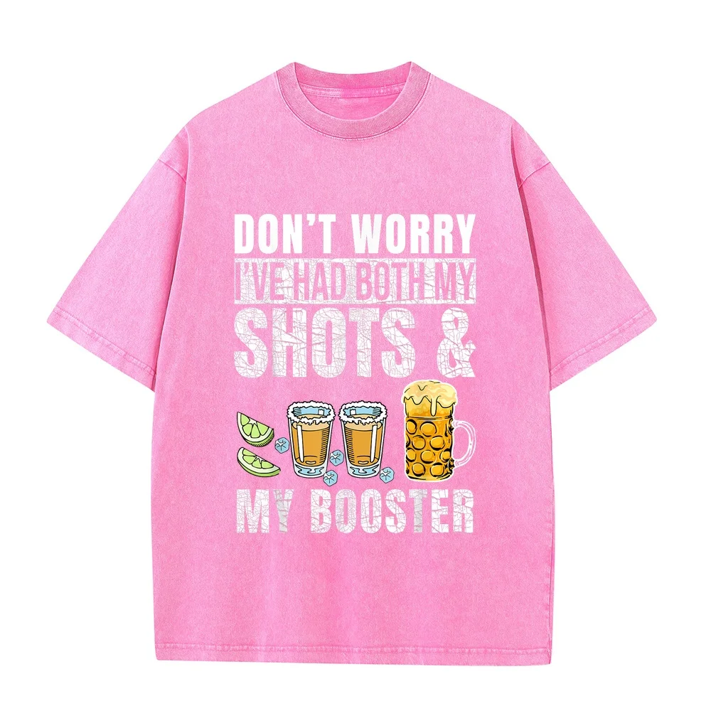 Don't worry I've had both my shots and booster Funny Drinks T-Shirt Top Summer Oversized Short Sleeve Clothing Layering Tee