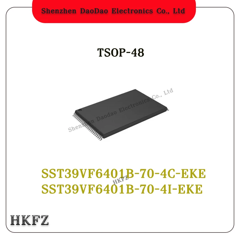 SST39VF6401B-70-4C-EKE 39VF6401B-70-4C-EKE SST39VF6401B-70-4I-EKE 39VF6401B-70-4I-EKE TSOP-48 Memory chip IC new original