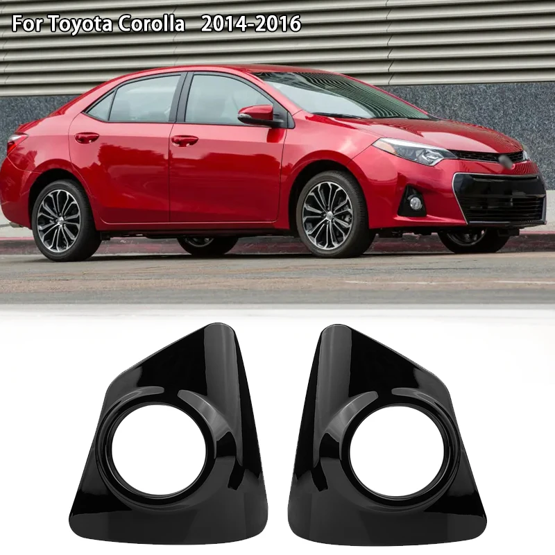 

Передняя противотуманная фара левая и правая для автомобиля, декоративная крышка, рамка рамки для Toyota Corolla S 2014 2015 2016, запчасти, яркий