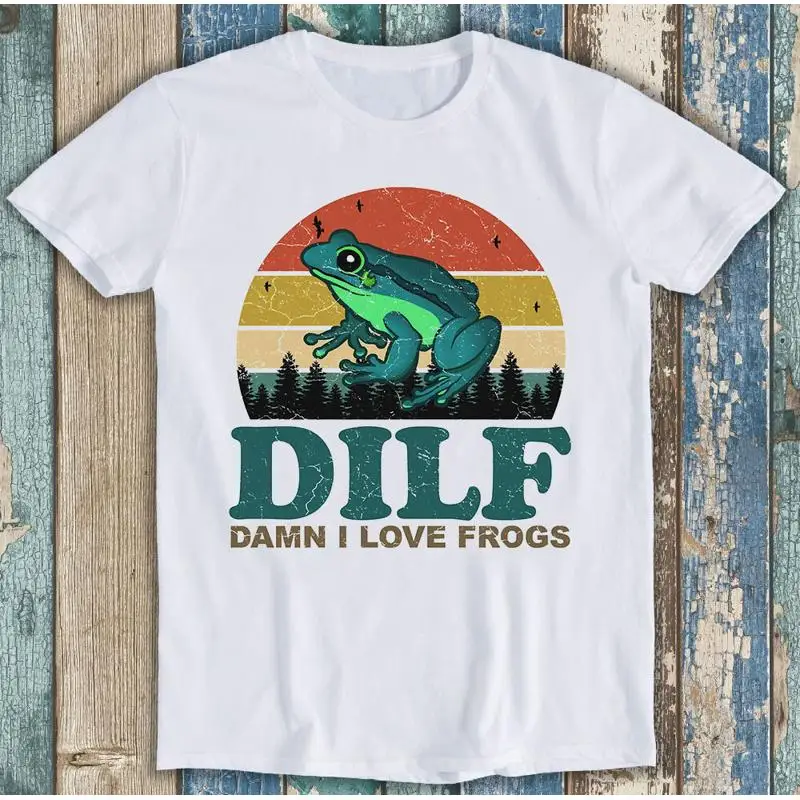 

Frog Lover DILF Man I Love Frogs Meme Funny Unisex Gift Tee T Shirt M1332
