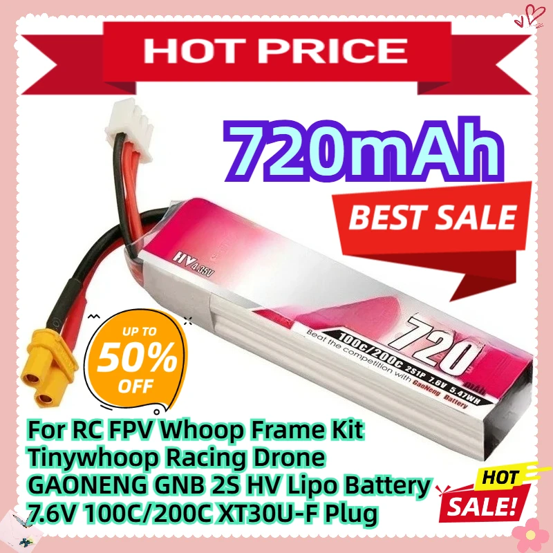 For RC FPV Whoop Frame Kit Tinywhoop Racing Drone GAONENG GNB 2S HV Lipo Battery 720mAh 7.6V 100C/200C XT30U-F Plug