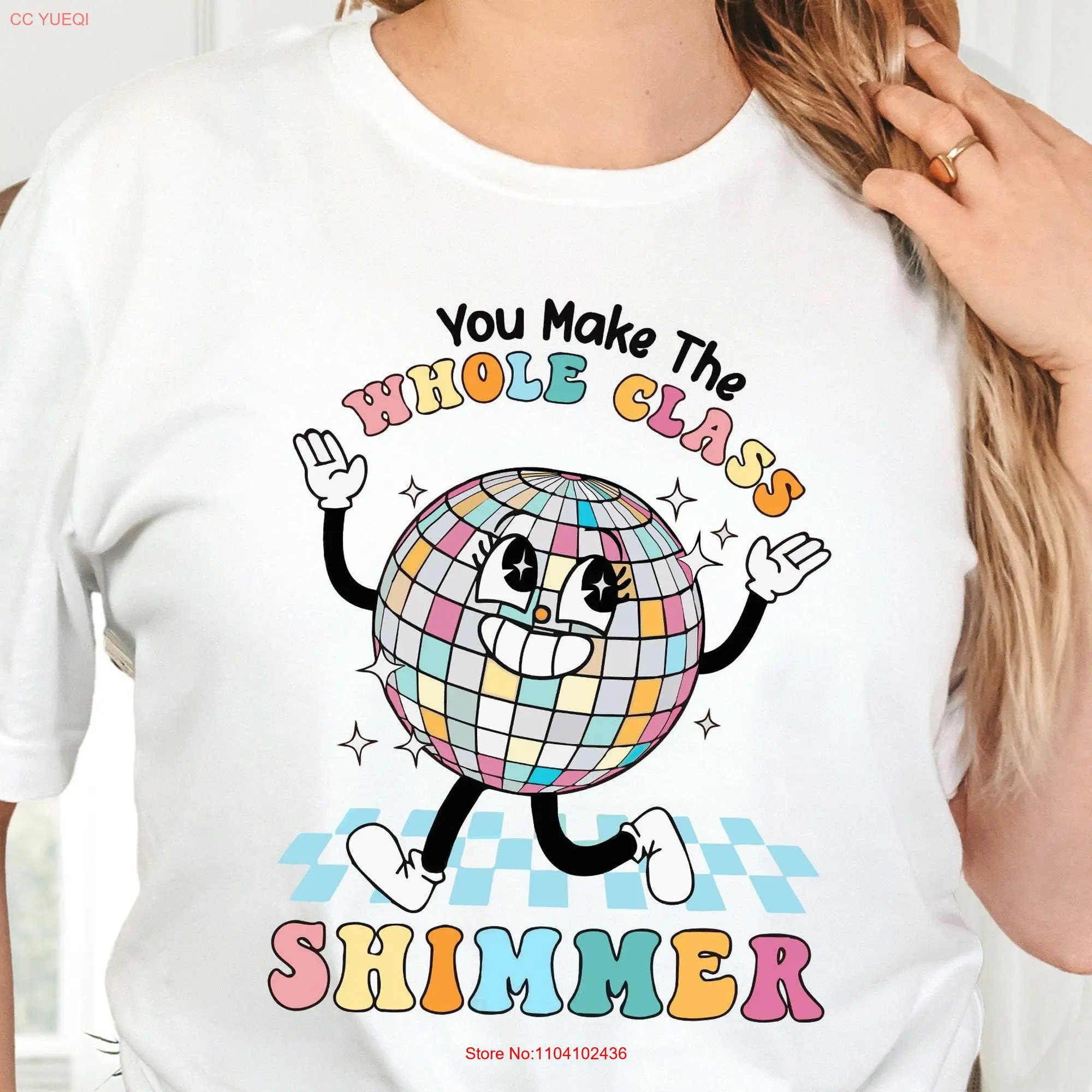 You Make The Whole Class Shimmer T Shirt Back to School Teacher Retro First Day of Appreciation long or short sleeves