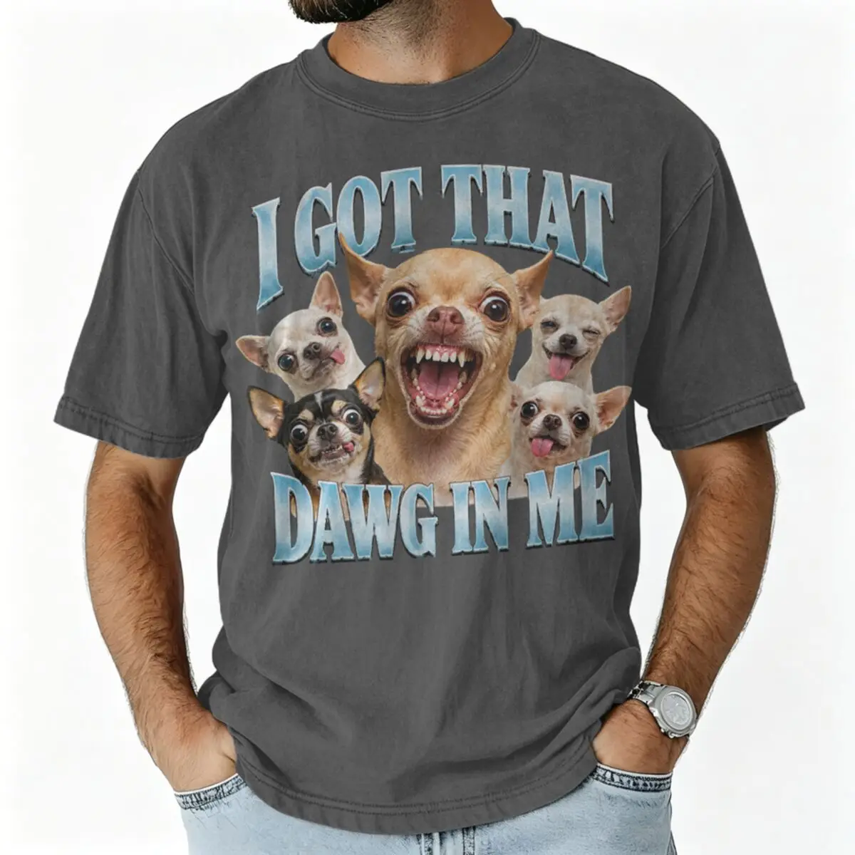 I Got That Dawg In Me Funny Chihuahua Print Cotton Acid Washed Exclusive Graphic Men Women T Shirt Cool Streetwear Meme Tee