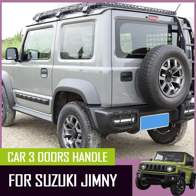 

For Suzuki Jimny 2002-2017 Door handle shell decoration New High Quality Rear Back Door side door Handle Parts