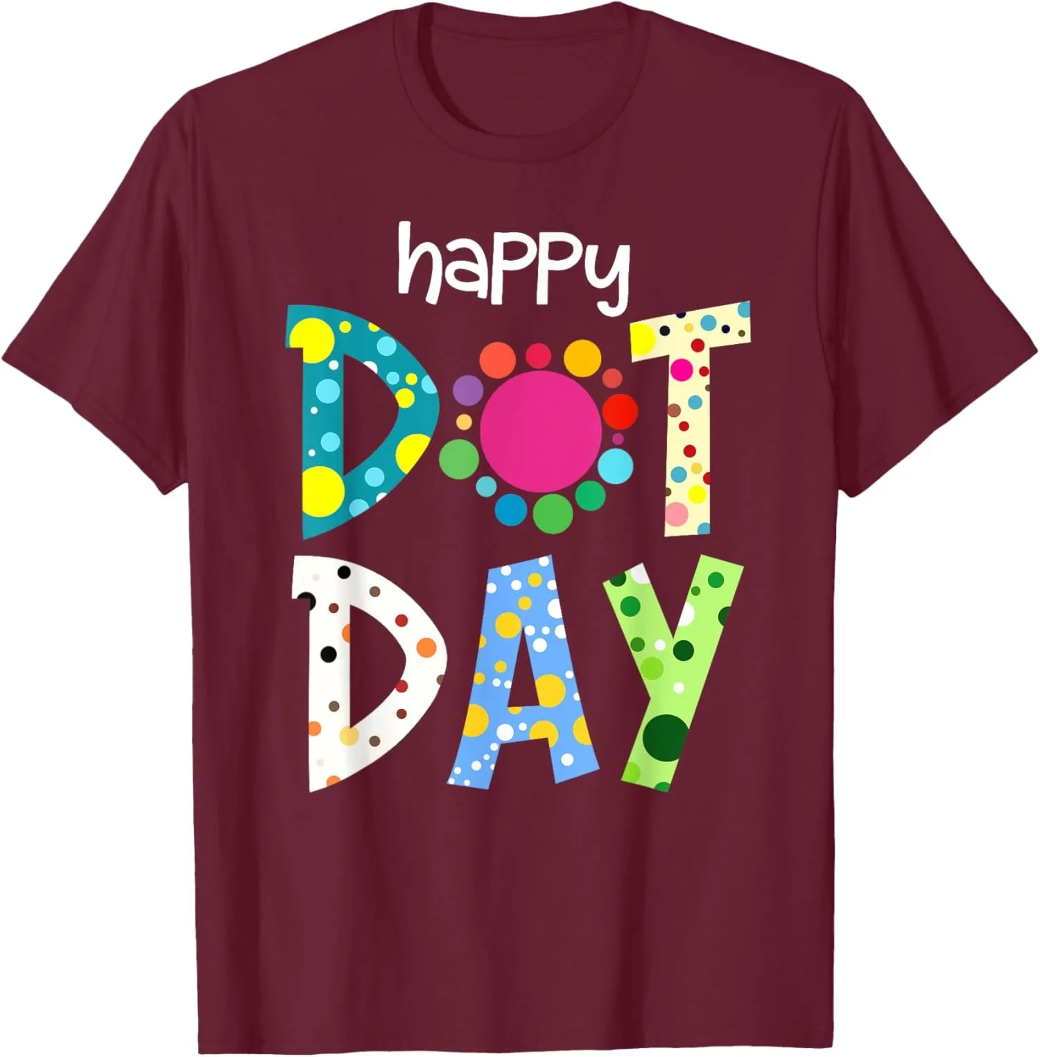 

Happy Dot Day Colorful Polka Dot Day 2025 Unisex T-Shirt