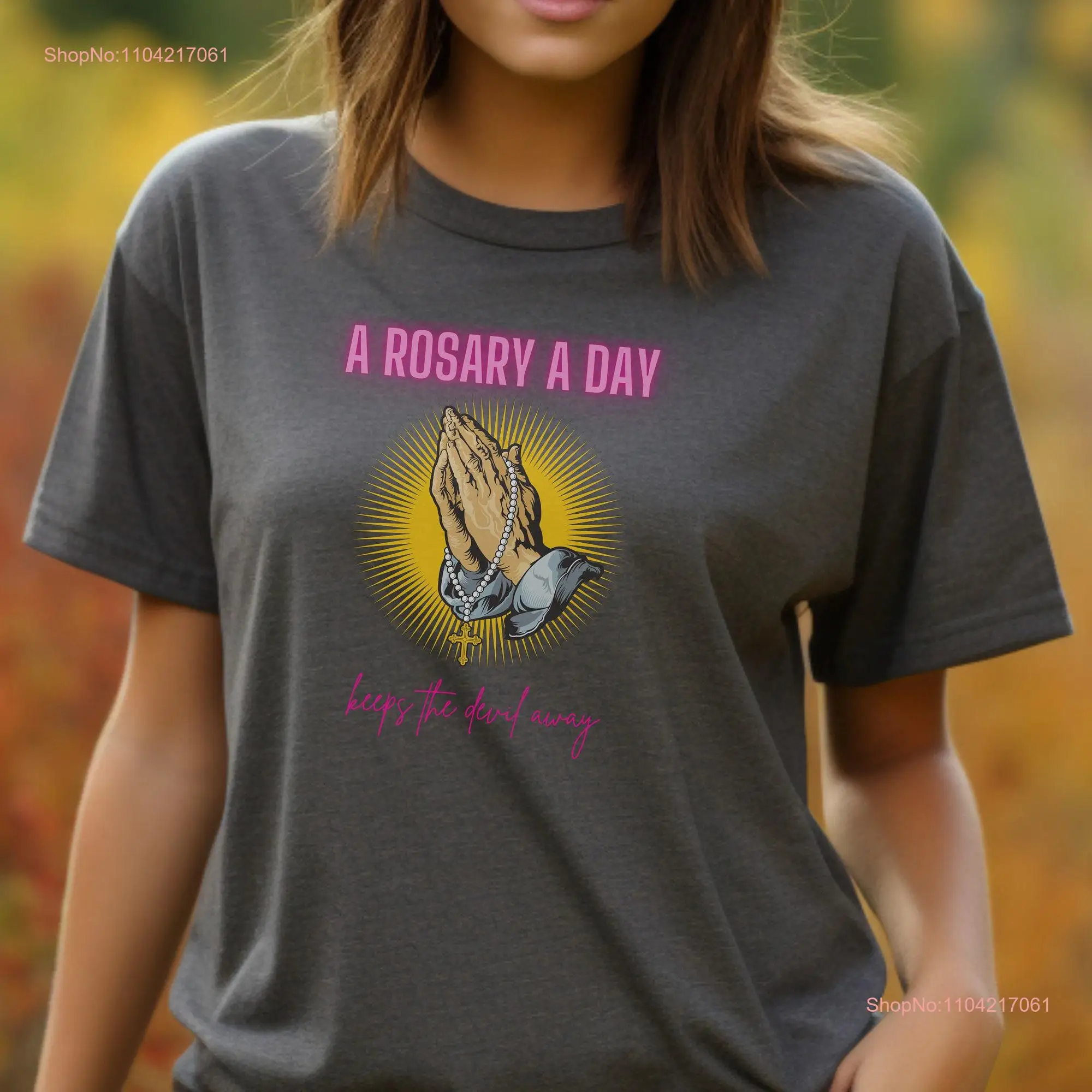 A Rosary Day Keeps the Devil Away T Shirt long or short sleeves