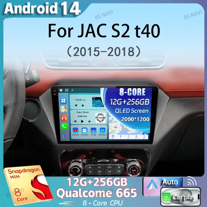 

Android 14 Carplay Auto WIFI+4G For JAC S2 t40 2015 2016 2017 2018 Car Radio Multimedia Video Player GPS Navigation Stereo Audio