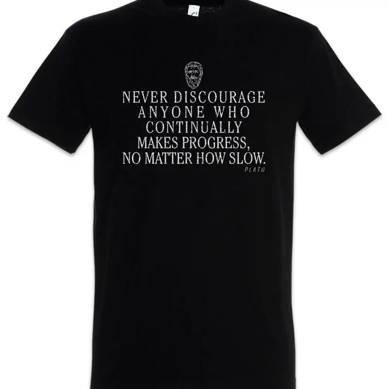 T-shirt « Plato ne se décourage jamais » – Citation du philosophe sur le progrès, l'apprentissage et l'enseignement