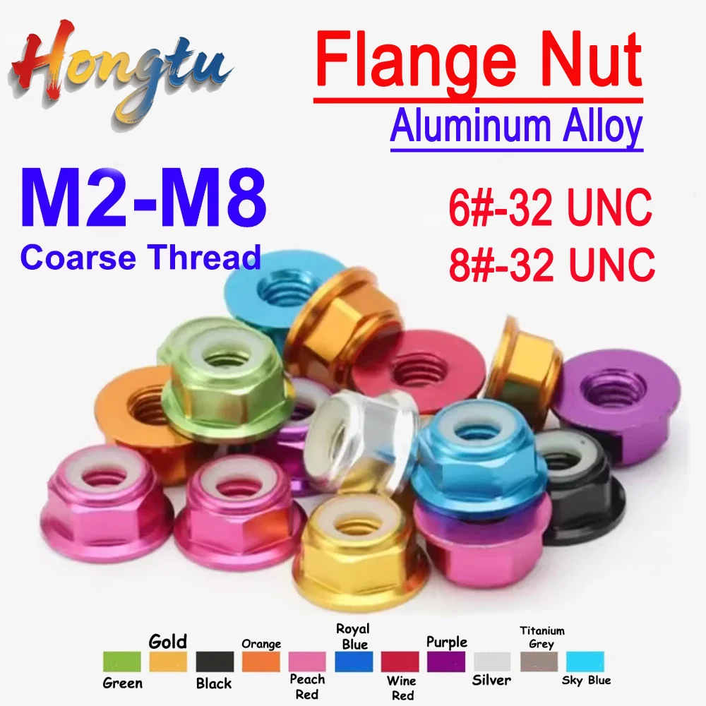 

Hongtu Aluminum Nylon Insert Self-locking Flange Nuts-M2/M2.5/M3/M4/M5/M6/M8 Coarse&UNC 6#-32/8#-32 Threads, RC Car Accessories
