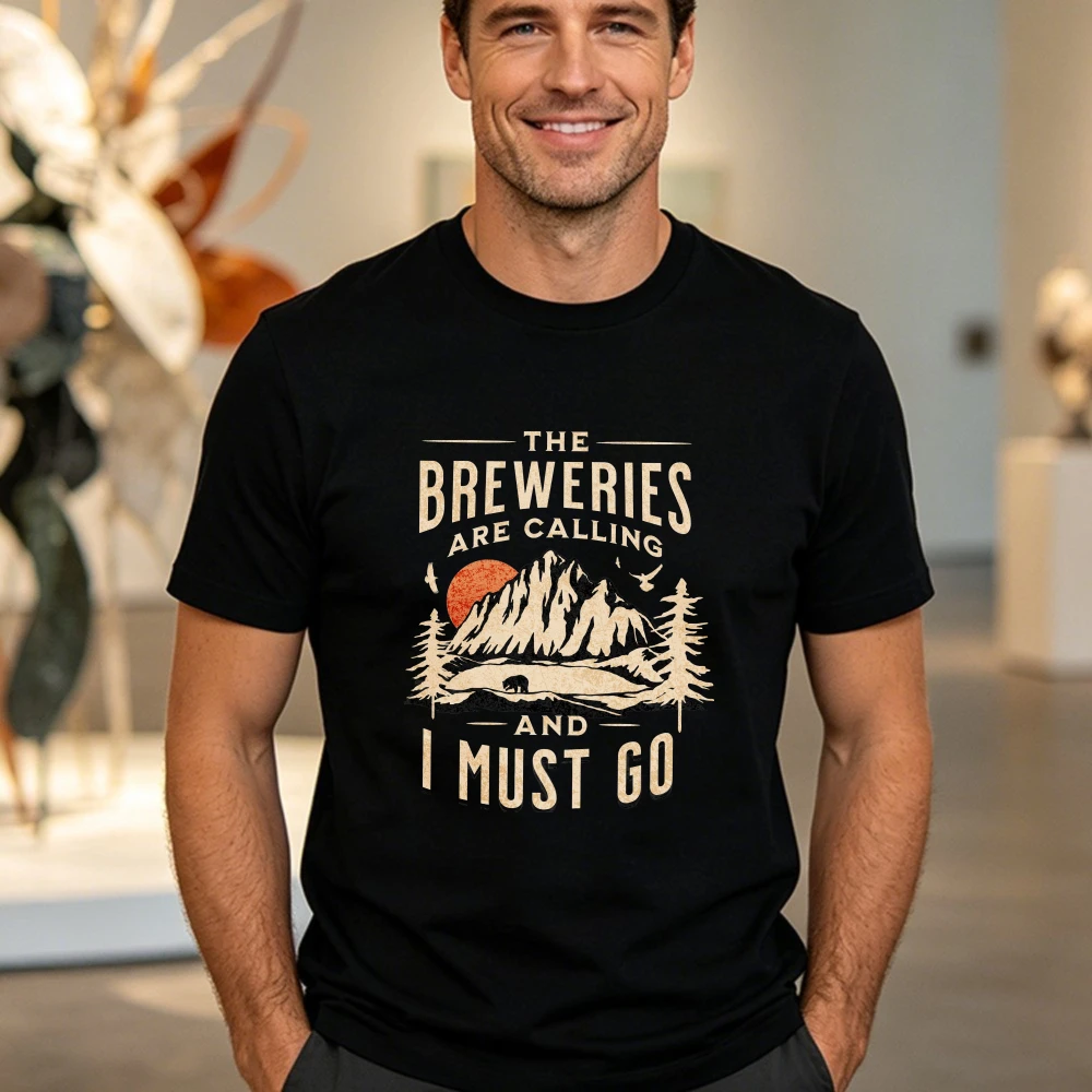 The Breweries Calling Must Go Graphic Tee Mountain Bear Craft Beer Men Casual Fashion Top Breweries Cotton T-Shirt
