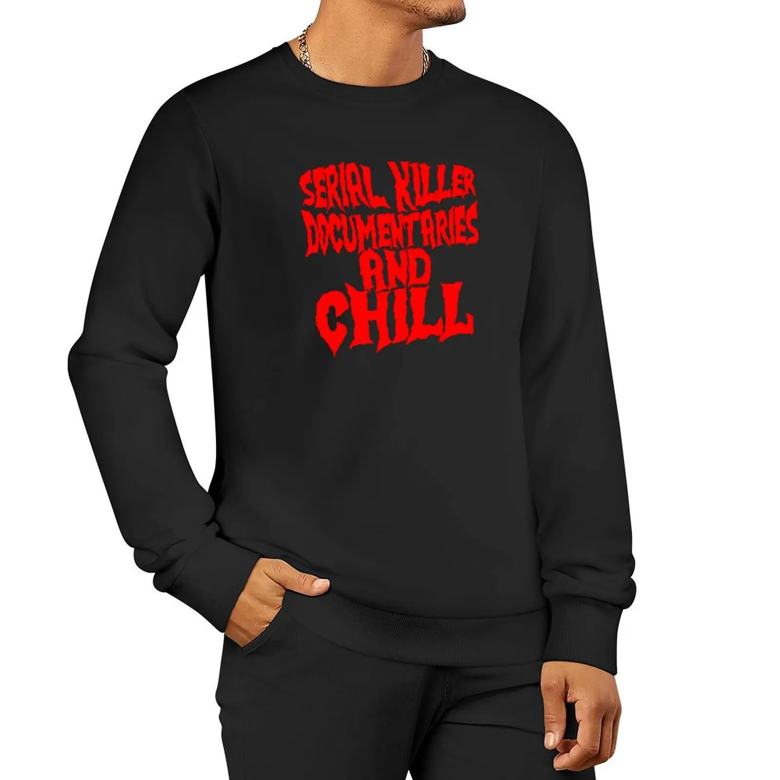 Serial Killer Documentaries And Chill Pullover Hoodie autumn clothes men's winter sweater sweatshirt men