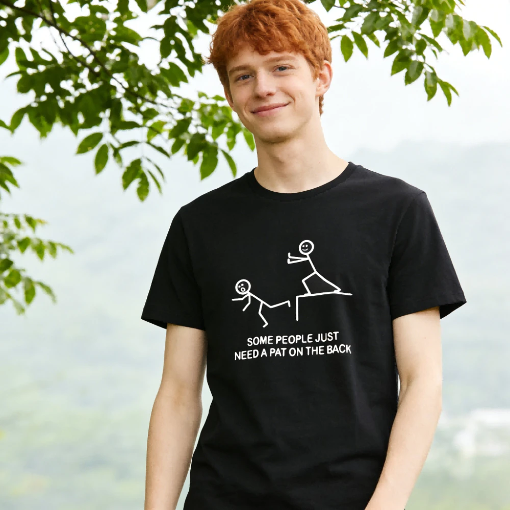 New Style Man Tshirt Graphic Novelty Sarcastic Funny Some People Just Need A Pat on The Back T Shirt Hip Hop Streetwear Tees