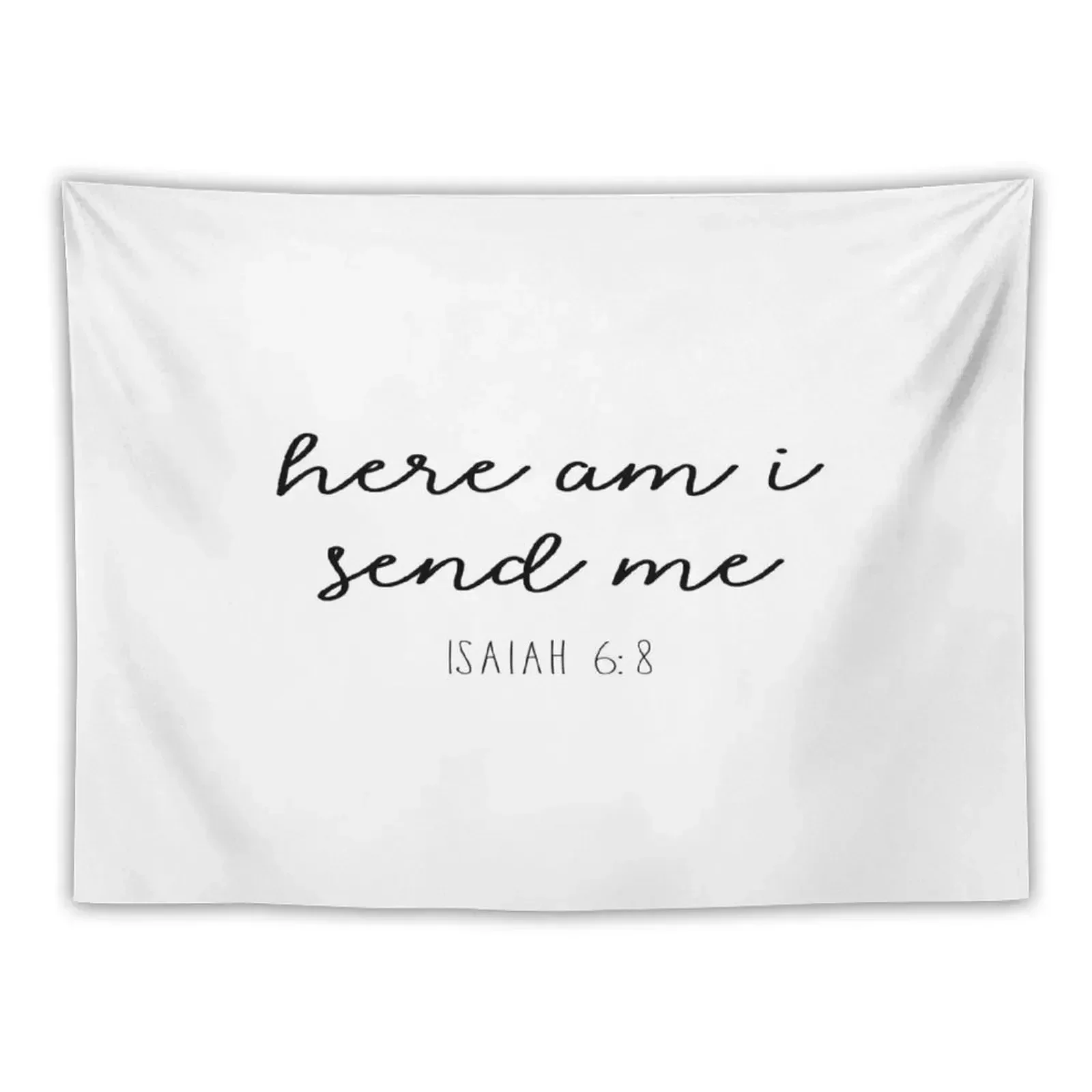 

Here Am I Send Me - Isaiah 6:8 Tapestry Wall Hanging Decorative Wall Mural Aesthetic Home Decor Wall Mural Tapestry