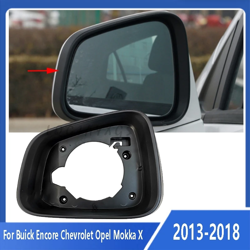 LQ Suitable for use on Buick Encore Opel Mokka X 2013 2014 -2018 Chevrolet Tron 2014 2015 2016 2017-2018 rear view mirror frame