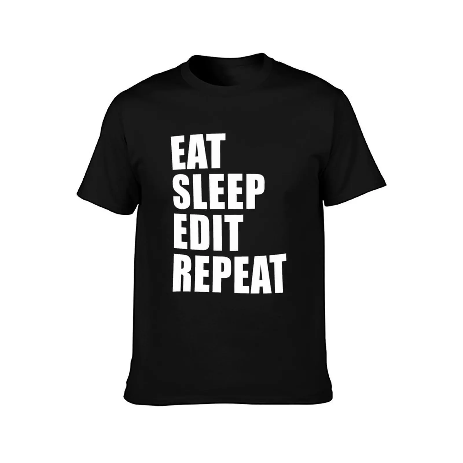 Eat Sleep Edit Repeat T Shirt Film Student Maker Editor You Video Tube Vlog Vlogger T-Shirt