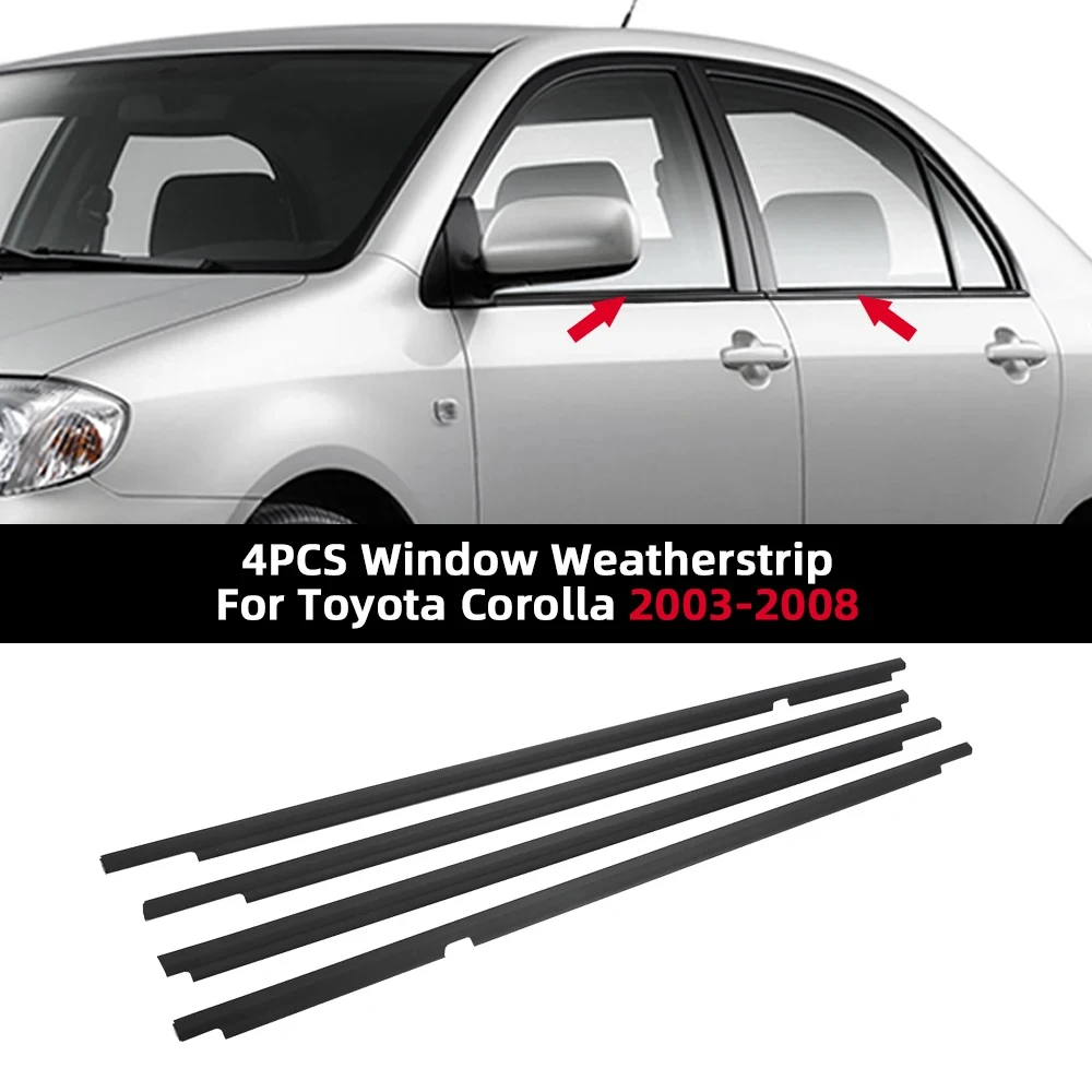 

4pcs Car Window Moulding Trim Weatherstrip Seal Belt Set for Toyota Corolla Altis 4 Door 2003 2004 2005 2006 2007 2008 Body Kit