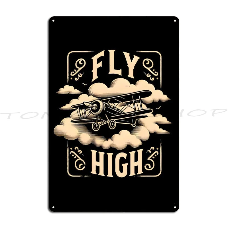 Fly High Biplane Metal Plaque Poster Club Cinema Printing Party Plates Customized  Tin Sign Poster