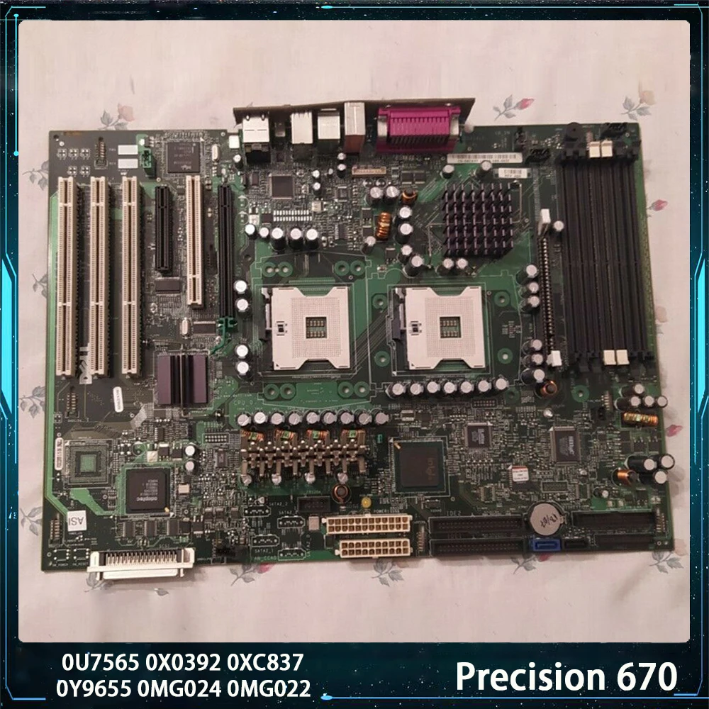Precision 670 Motherboard 0U7565 0X0392 0XC837 0Y9655 0MG024 0MG022 U7565 X0392 XC837 Y9655 MG024 MG022
