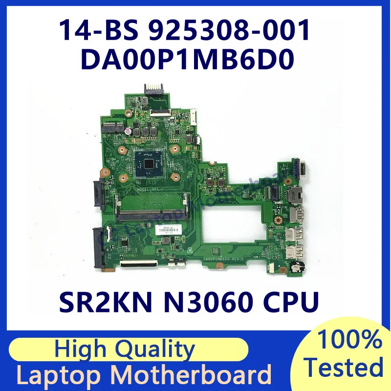 

925308-001 925308-501 925308-601 Mainboard For HP 14-BS Laptop Motherboard With SR2KN N3060 CPU DA00P1MB6D0 100% Tested Working