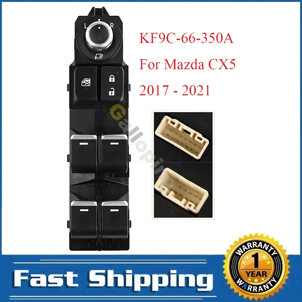 

For Mazda CX5 2017 2018 2019 2020 2021 Front Left Power Master Window Lifter Switch Control Regulator Button KF9C-66-350A