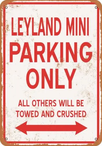 Metal Sign - LEYLAND MINI PARKING ONLY - Vintage Look