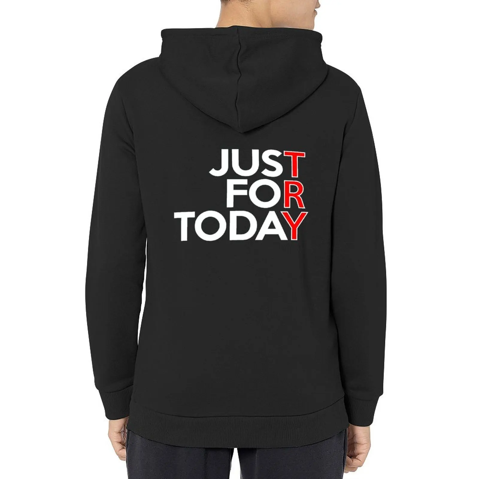 

TRY Just For Today AA NA Clean & Sober Living In Recovery Hoodie men's clothing autumn new products autumn mens hoodie