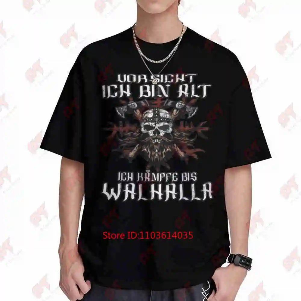 Caution I'm Old Fight Until Valhalla Short Sleeve Tee 100% Cotton T-Shirt